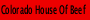 Colorado House Of Beef